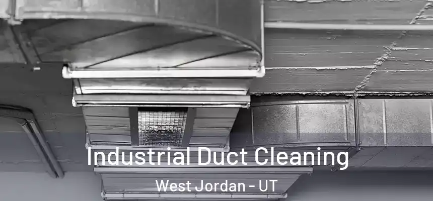  Industrial Duct Cleaning West Jordan - UT