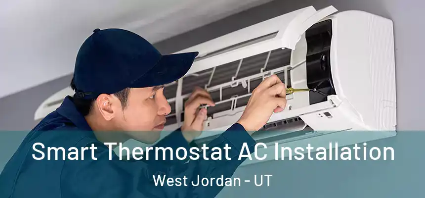  Smart Thermostat AC Installation West Jordan - UT
